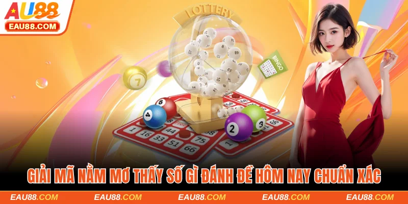 Nằm mơ thấy số gì đánh đề